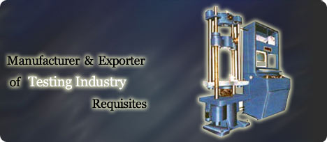 Testing Machines Manufacturers India, Testing Machines Suppliers, Material Testing Machines Manufacturers, Indian Testing Machines Suppliers, Quality Testing Machines Exporters, Testing Machines Distributors, Delhi Testing Machines Manufacturers